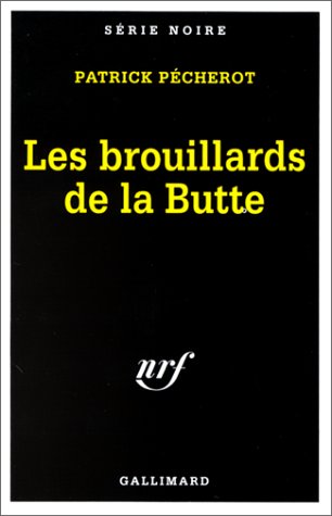 Beispielbild fr Les Brouillards de la Butte - Grand Prix de la Littrature Policire 2002 zum Verkauf von medimops
