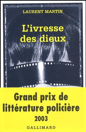 9782070499779: L'Ivresse des dieux - Grand Prix de la Littrature Policire 2003