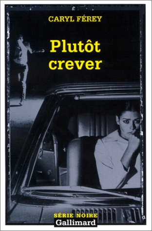 9782070499861: Plutt crever