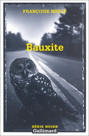 Bauxite (9782070499977) by Merle, FranÃ§oise