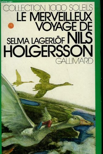 Imagen de archivo de Le Merveilleux voyage de Nils Holgersson  travers la Sude a la venta por LeLivreVert