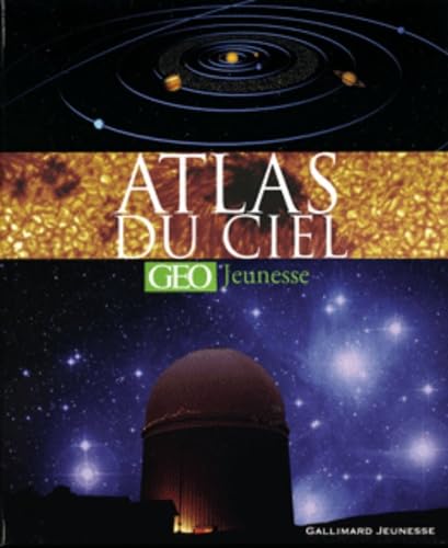 Stock image for Atlas du ciel [GEO Jeunesse] for sale by Ammareal