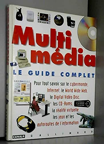 9782070503537: Multimedia : Le Guide Complet