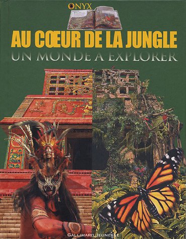 9782070503773: Au coeur de la jungle: Un monde  explorer