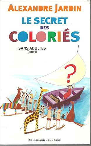 Stock image for Le secret des colori s sans adultes : Tome 2 (French edition) for sale by Better World Books