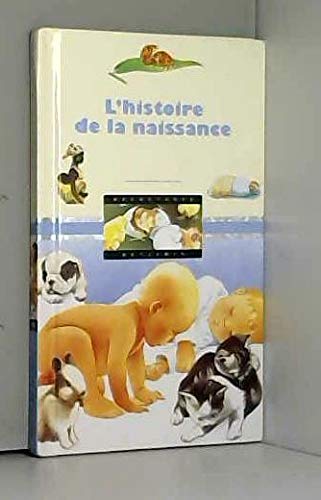 Stock image for L'Histoire de la naissance for sale by Ammareal