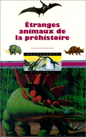Beispielbild fr Etranges Animaux De La Prhistoire zum Verkauf von RECYCLIVRE