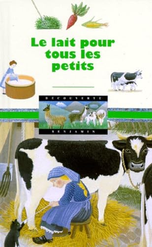 Stock image for LE LAIT POUR TOUS LES PETITS for sale by Ammareal