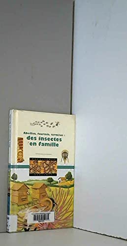 Stock image for ABEILLES, FOURMIS, TERMITES. Des insectes en famille for sale by medimops