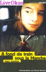 Beispielbild fr  fond de train sous la Manche zum Verkauf von Ammareal