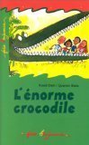 Beispielbild fr L'Enorme Crocodile zum Verkauf von Ammareal