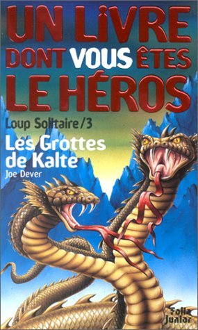 Beispielbild fr Loup solitaire, numro 3 : Les Grottes de Kalte zum Verkauf von Ammareal