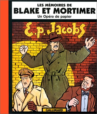 Les MÃ©moires de Blake et Mortimer: Un opÃ©ra de papier (HORS SERIE JEUNESSE) (9782070507535) by Jacobs, Edgar Pierre