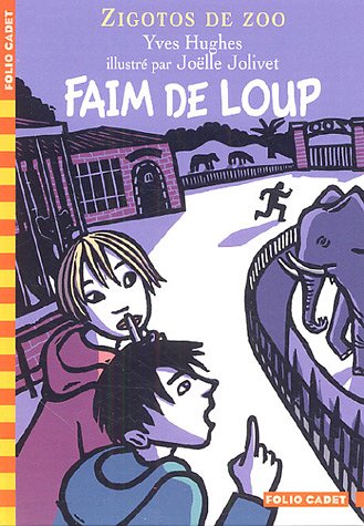 Beispielbild fr Zigotos De Zoo, 1 Faim De Loup: Zigotos De Zoo (French Edition) zum Verkauf von Eat My Words Books