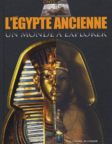 Stock image for Egypte ancienne : Un monde  explorer for sale by Ammareal