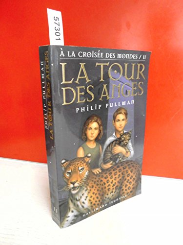 9782070509881: A la croise des mondes, tome 2 : La Tour des anges (ROMANS JUNIOR ETRANGERS) (French Edition)