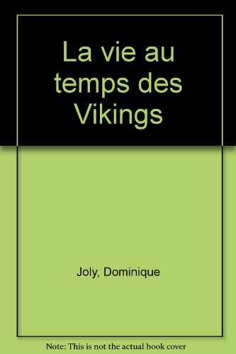 Beispielbild fr La vie au temps des Vikings zum Verkauf von medimops