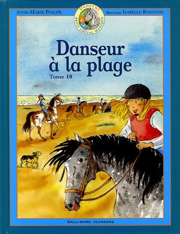 Beispielbild fr Danseur, Petit Cheval Magique. 10. Danseur  la Plage zum Verkauf von Hamelyn