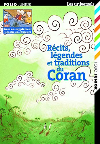 Stock image for R cits, l gendes et traditions du Coran (Folio Junior Les universels) (French Edition) for sale by ThriftBooks-Dallas