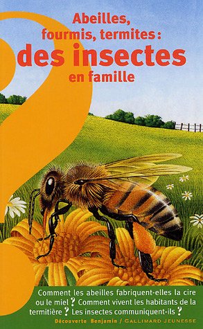 Beispielbild fr Abeilles, fourmis, termites : des insectes en famille zum Verkauf von medimops