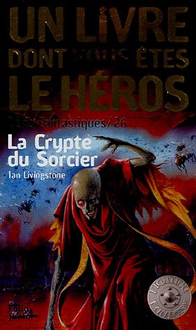 La crypte du sorcier (INACTIF- FOLIO JUNIOR LIVRE HEROS (2)) (9782070511990) by [???]