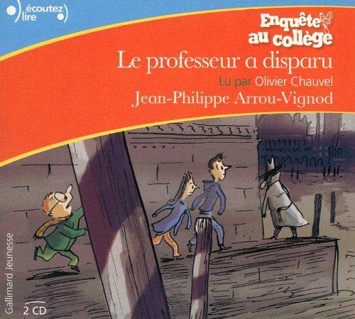 EnquÃªte au collÃ¨ge: Le professeur a disparu [Livre Audio] (French Edition) (9782070512201) by Jean-Philippe Arrou-Vignod