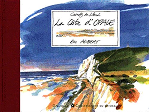 Imagen de archivo de La Cote d Opale / Carnets du littoral. a la venta por Antiquariat KAMAS