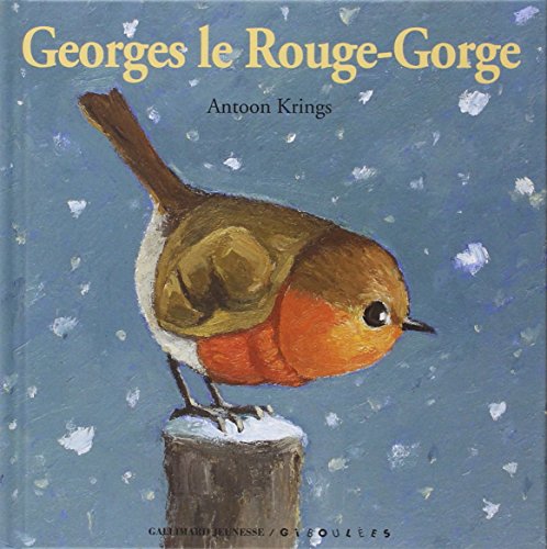 9782070515325: Georges le Rouge-Gorge (Droles De Petites Betes)