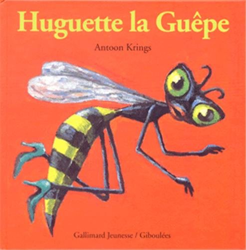 Imagen de archivo de Droles De Petites Betes: Huguette LA Guepe (French Edition) a la venta por Better World Books: West