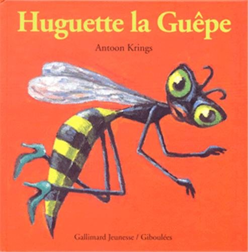 9782070515332: Droles De Petites Betes: Huguette LA Guepe