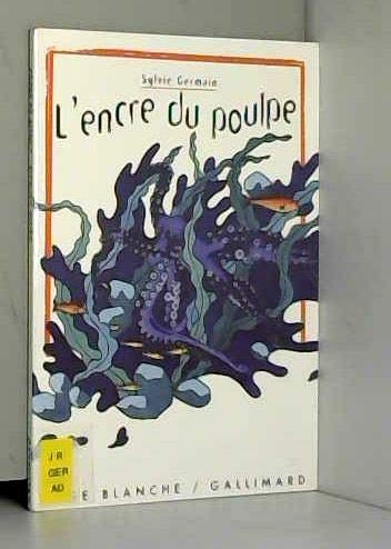 L'encre du poulpe (INACTIF- PAGE BLANCHE 2) (9782070515653) by Sylvie Germain