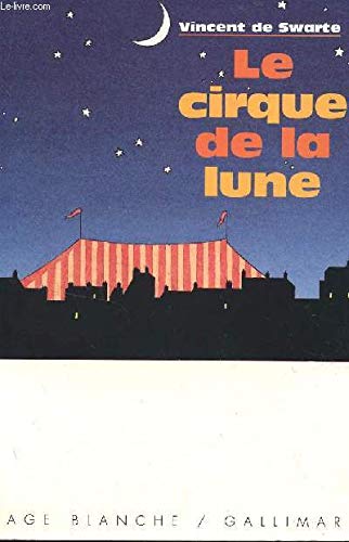 Beispielbild fr Le cirque de la lune zum Verkauf von Ammareal