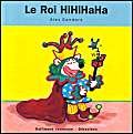 Le Roi HiHiHaHa (9782070518708) by Sanders, Alex