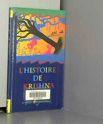 Beispielbild fr L'histoire de Krishna : Un rcit de la mythologie indienne zum Verkauf von medimops