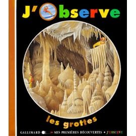 J'OBSERVE. LES GROTTES