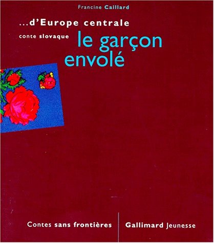 Beispielbild fr Le garon envol : Conte slovaque zum Verkauf von Ammareal