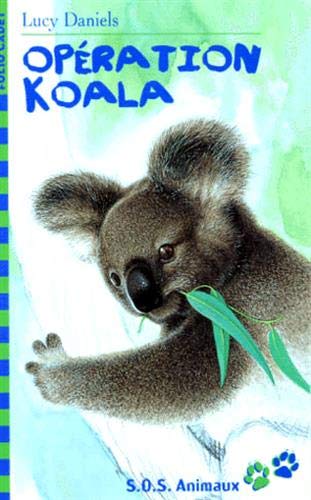 Imagen de archivo de S.O.S. Animaux, 7 : Op ration : Koala ! (FOLIO CADET CLASSIQUE 2) a la venta por WorldofBooks