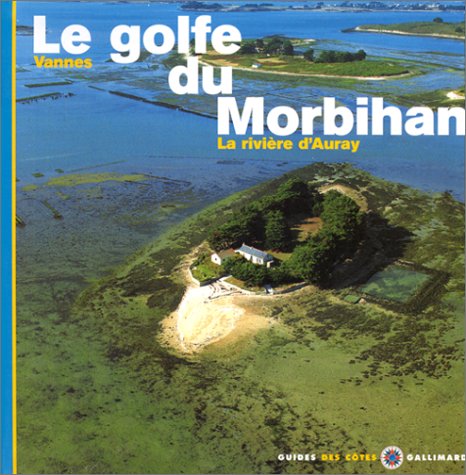 Imagen de archivo de Le Golfe du Morbihan - Vannes, la rivire d'Auvray a la venta por Ammareal