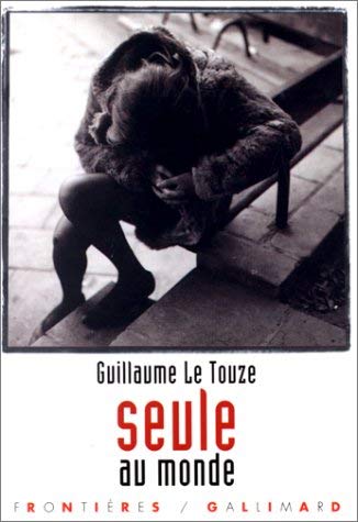 Imagen de archivo de Seule au monde Le Touze, Guillaume a la venta por LIVREAUTRESORSAS