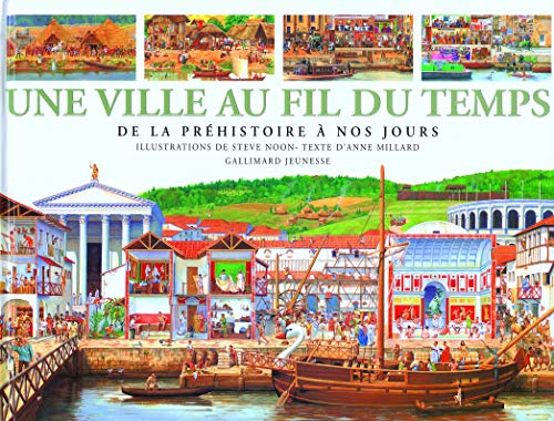 Beispielbild fr Une Ville Au Fil Du Temps : De La Prhistoire  Nos Jours zum Verkauf von RECYCLIVRE