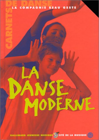 9782070522149: La Danse Moderne. Avec Cd
