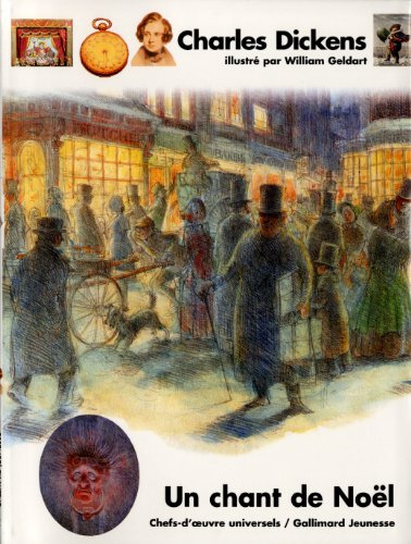 Un chant de NoÃ«l (Chefs-d'oeuvre Universels, 12) (French Edition) (9782070522163) by Dickens, Charles; Bosman, Suzanne; Geldart, William