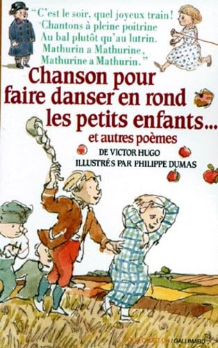 Stock image for Chanson pour faire danser en rond les petits enfants : Et autres pomes for sale by Ammareal