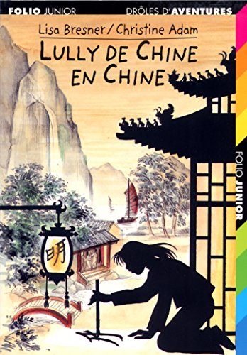 Lully de Chine en Chine (9782070523801) by Bresner, Lisa