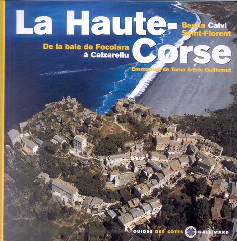 Stock image for La Haute-Corse - De la baie de Focolara  Calzarellu, Bastia, Calvi, Saint-Florent for sale by Ammareal