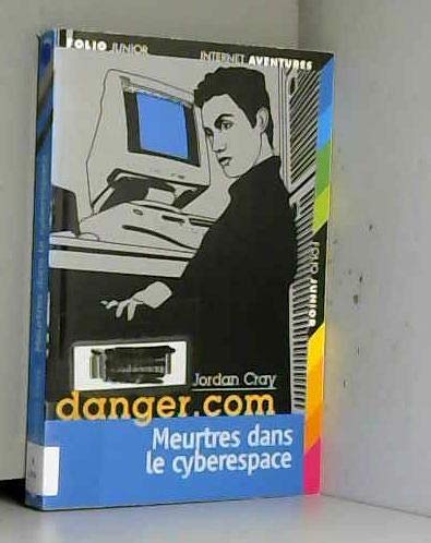 Beispielbild fr Danger. com, tome 2 : Meurtres dans le cyberespace zum Verkauf von Ammareal