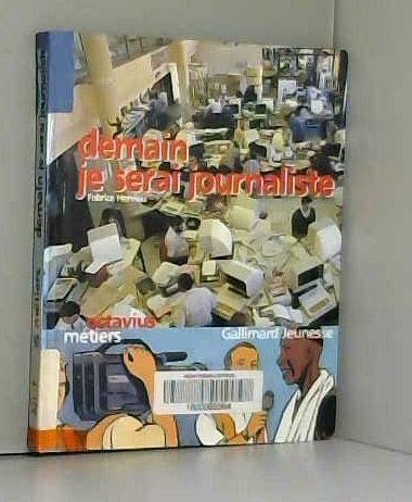 Stock image for Demain, je serai journaliste Hervieu-Wane, Fabrice for sale by LIVREAUTRESORSAS