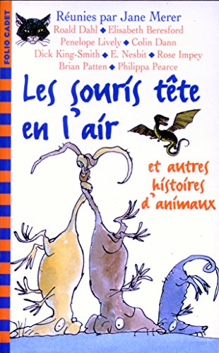 Beispielbild fr Les souris tte en l'air et autres histoires d'animaux zum Verkauf von Ammareal