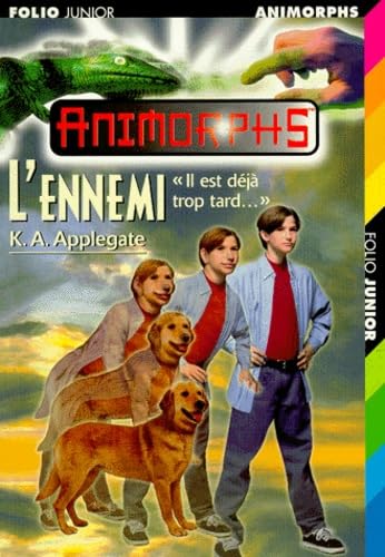 L'ennemi (INACTIF- ANIMORPHS FOLIO JUNIOR) (9782070526161) by APPLEGATE K A GALLIMARD 1999 EPUISE