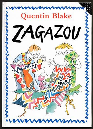 Zagazou (Albums Gallimard Jeunesse) (French Edition) (9782070526659) by Blake, Quentin